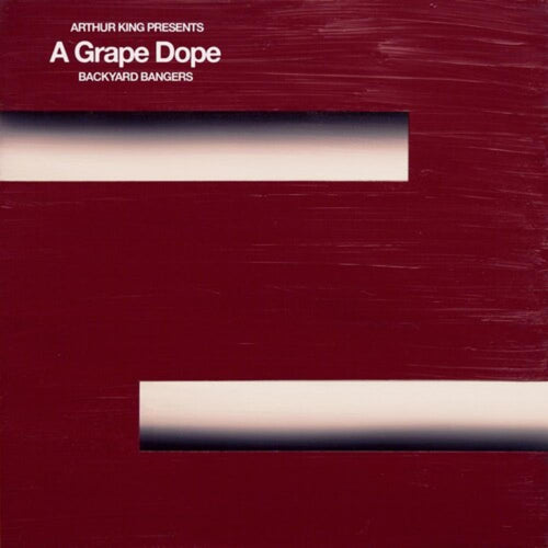 A Grape Dope - Arthur King Presents Grape Dope: Backyard Bangers - Vinyl LP