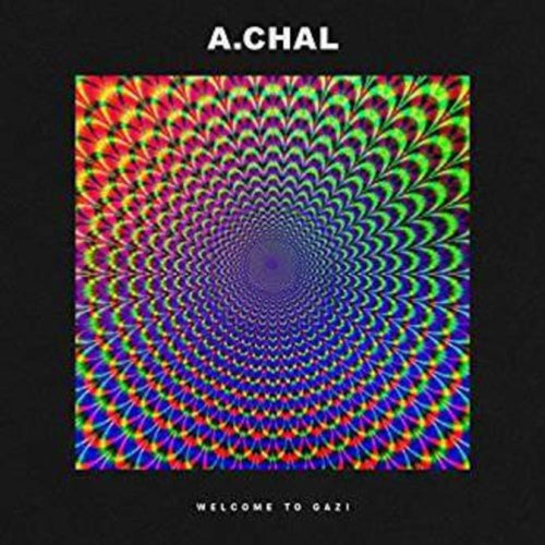 A.Chal - Welcome To Gazi - Vinyl LP