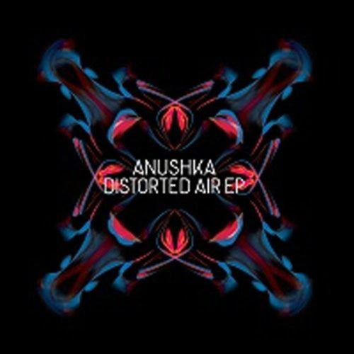 Anushka - Distorted Air Ep - 12-inch Vinyl