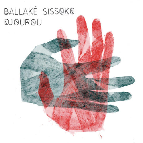 Ballake Sissoko - Djourou - Vinyl LP