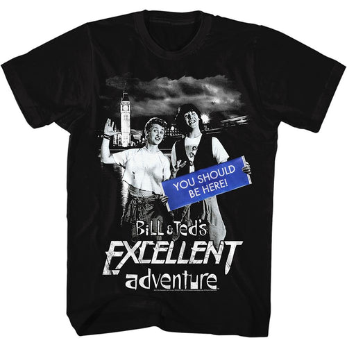 Bill And Ted Special Order You Should Be Here Adult S/S T-Shirt