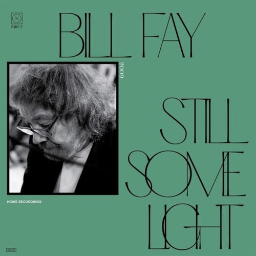 Bill Fay - Still Some Light: Part 2 - Vinyl LP