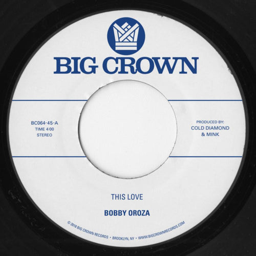 Bobby Oroza - This Love / Should I Take You Home - 7-inch Vinyl