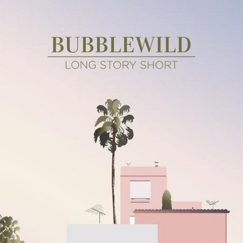 Bubblewild - Long Story Short (EP) - Vinyl LP