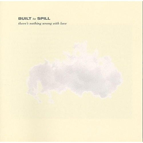 Built To Spill - There's Nothing Wrong With Love - Vinyl LP