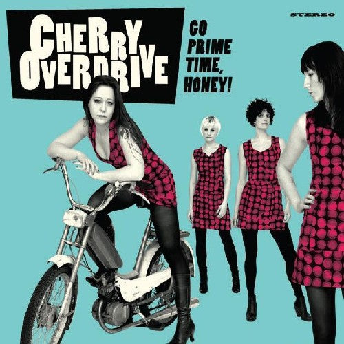 Cherry Overdrive - Go Prime Time Honey - Vinyl LP