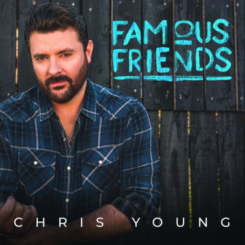 Chris Young - Famous Friends - Vinyl LP