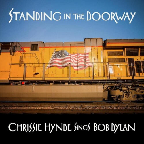 Chrissie Hynde - Standing In The Doorway: Chrissie Hynde Sings Bob Dylan - Vinyl LP