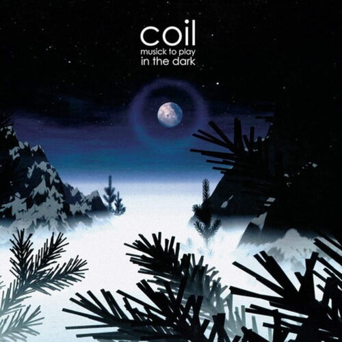 Coil - Musick To Play In The Dark - Vinyl LP