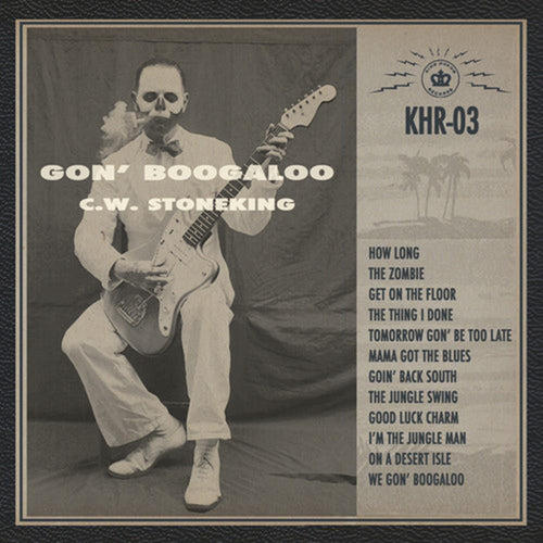 C.W. Stoneking - Gon' Boogaloo - Vinyl LP