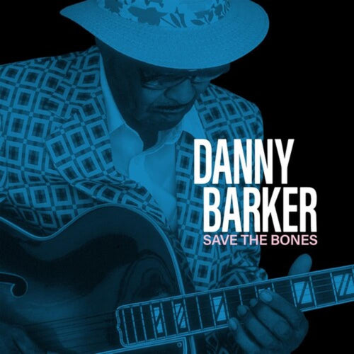 Danny Barker - Save The Bones - Vinyl LP