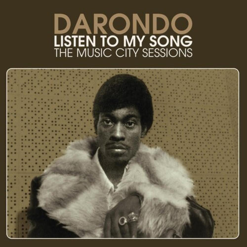 Darondo - Listen To My Song: The Music City Sessions - Vinyl LP