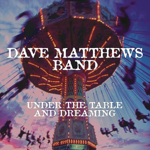 Dave Matthews - Under The Table & Dreaming - Vinyl LP