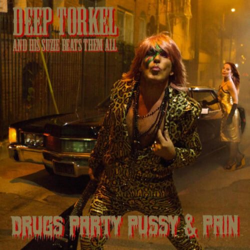 Deep Torkel And His Suzie Beats Them All - Drugs Party Pussy & Pain - Vinyl LP