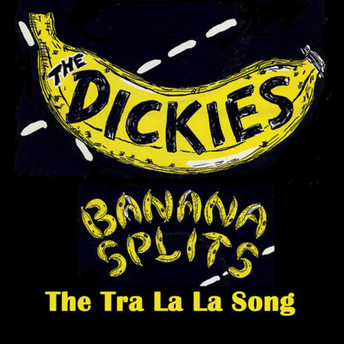 Dickies - Banana Splits - The Tra La La Song - 7-inch Vinyl