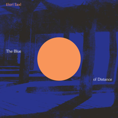 Elori Saxl - Blue Of Distance (Cloudy Clear Vinyl) - Vinyl LP