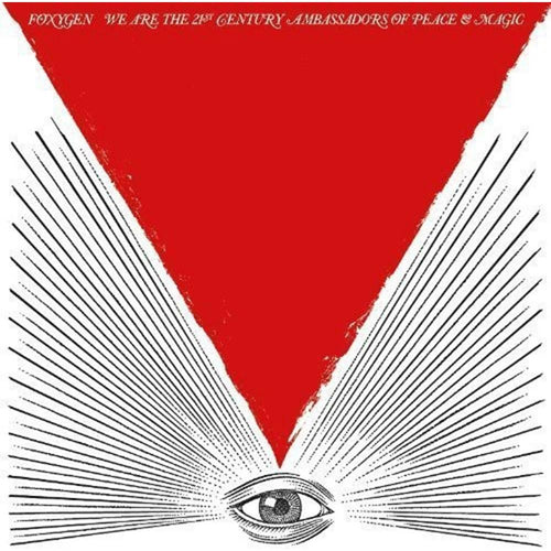 Foxygen - We Are The 21st Century Ambassadors Of Peace & - Vinyl LP