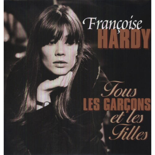 Francoise Hardy - Tous Les Garcons Et Les Filles - Vinyl LP