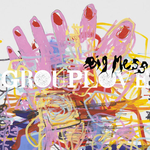 Grouplove - Big Mess - Vinyl LP