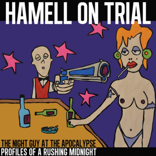 Hamell On Trial - Night Guy At The Apocalypse Profiles Of A Rushing - Vinyl LP