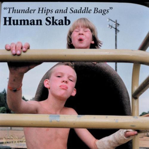 Human Skab - Thunder Hips & Saddle Bags - Vinyl LP