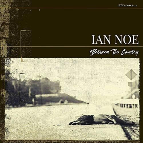 Ian Noe - Between The Country - Vinyl LP