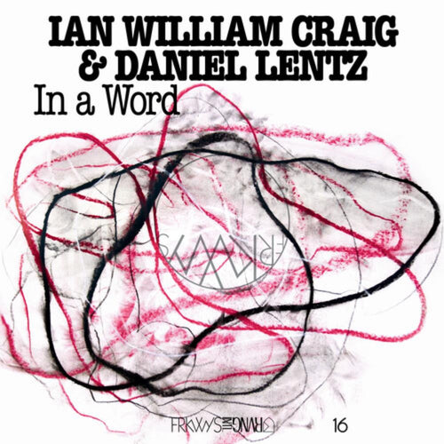 Ian William Craig / Daniel Lentz - In A Word' - Vinyl LP