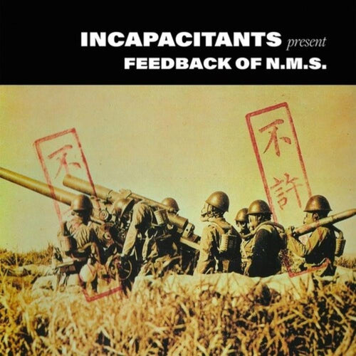 Incapacitants - Feedback Of Nms - Vinyl LP