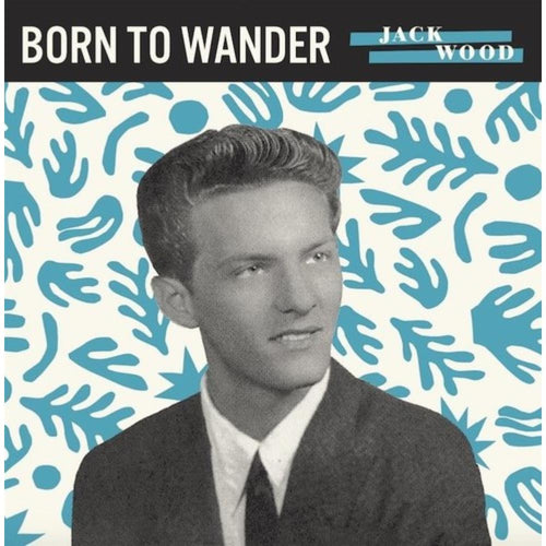 Jack Wood - Born To Wander / So Sad - 7-inch Vinyl