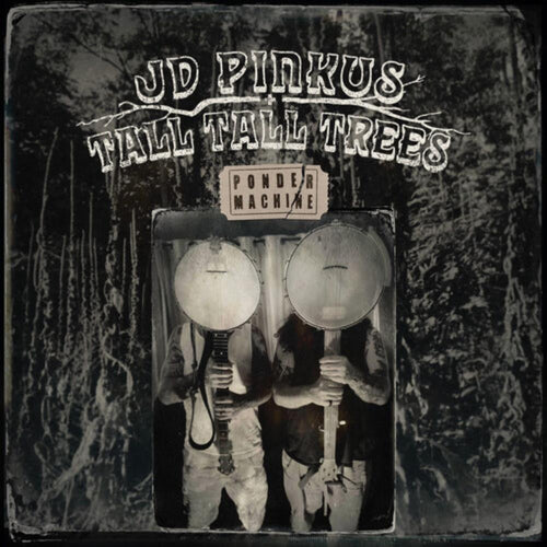 JD Pinkus and Tall Tall Trees - Ponder Machine - Vinyl LP