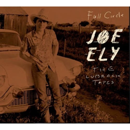 Joe Ely - The Lubbock Tapes: Full Circle - Vinyl LP