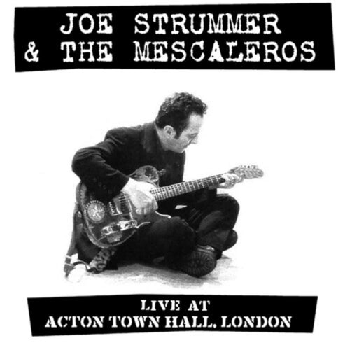 Joe Strummer And The Mescaleros - Live At Acton Town Hall - Vinyl LP