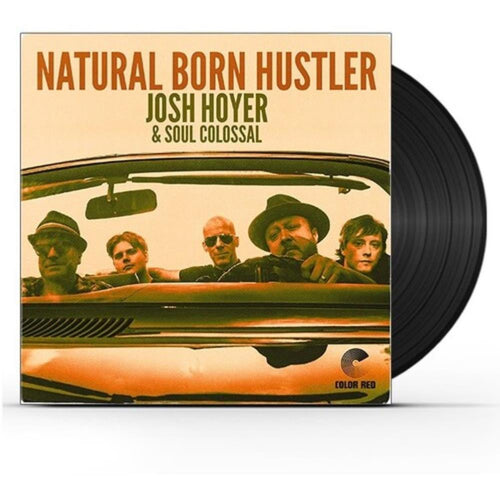 Josh Hoyer / Soul Colossal - Natural Born Hustler - Vinyl LP