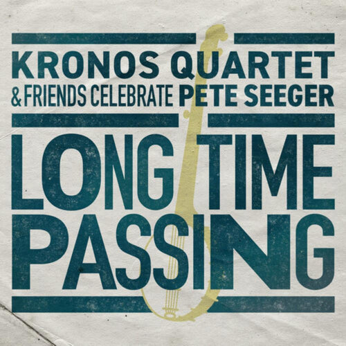 Kronos Quartet - Long Time Passing: Kronos Quartet & Friends - Vinyl LP