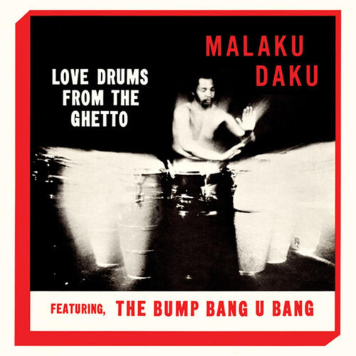 Malaku Daku - Love Drums From The Ghetto - Vinyl LP