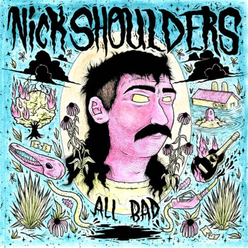 Nick Shoulders - All Bad - Vinyl LP