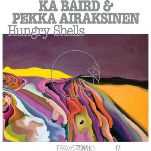 Pekka Ka Baird / Airaksinen - Frkwys Vol. 17: Hungry Shells - Vinyl LP