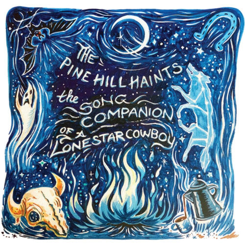 Pine Hill Haints - Song Companion Of A Lonestar Cowboy - Vinyl LP