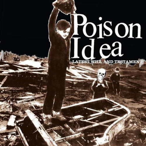 Poison Idea - Latest Will & Testament - Vinyl LP