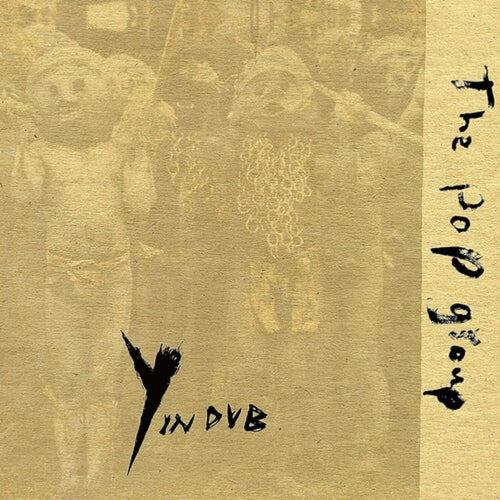 Pop Group - Y In Dub - Vinyl LP