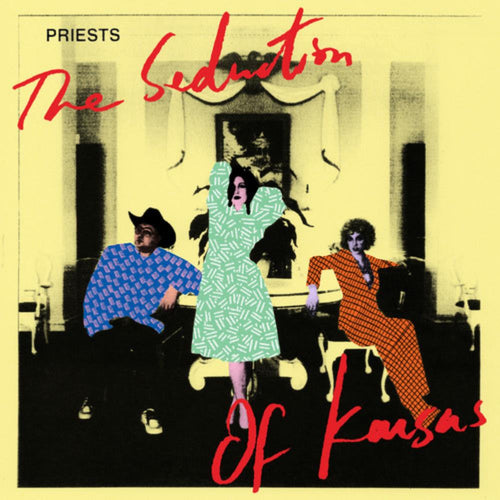 Priests - The Seduction Of Kansas - Vinyl LP
