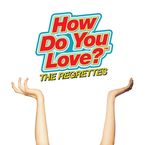 Regrettes - How Do You Love - Vinyl LP