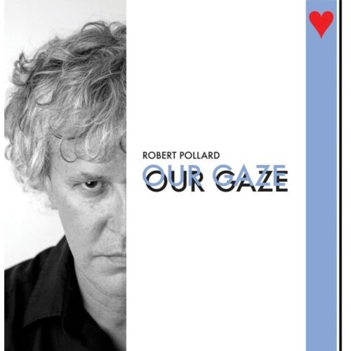 Robert Pollard - Our Gaze - Vinyl LP