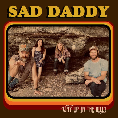 Sad Daddy - Way Up In The Hills - Vinyl LP