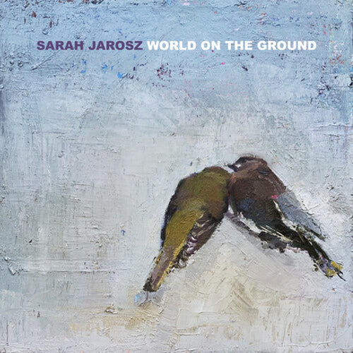 Sarah Jarosz - World On The Ground - Vinyl LP