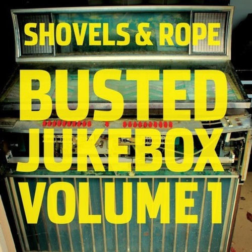 Shovels And Rope - Busted Jukebox: Volume 1 - Vinyl LP