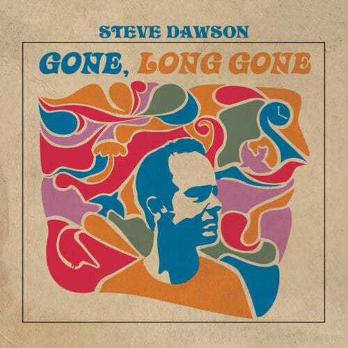 Steve Dawson - Gone Long Gone - Vinyl LP