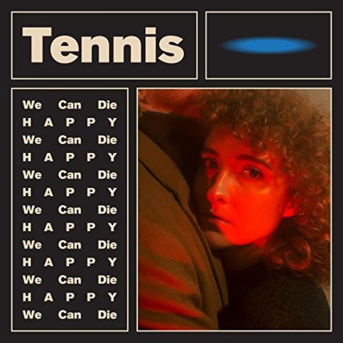 Tennis - We Can Die Happy - Vinyl LP