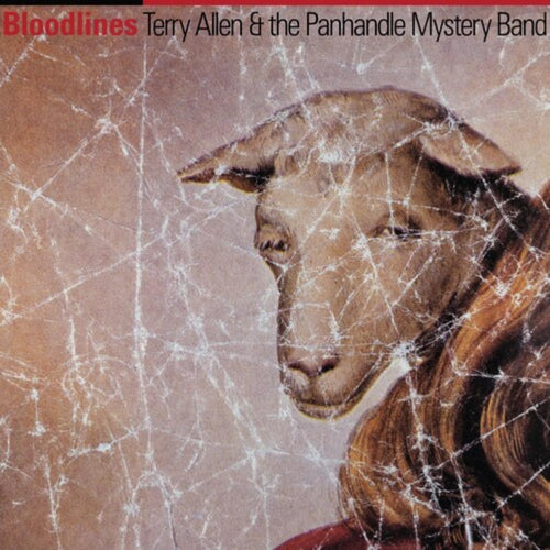 Terry Allen And The Panhandle Mystery Band - Bloodlines - Vinyl LP