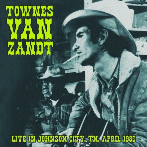 Townes Van Zandt - Live In Johnson City Tn April 1985 - Vinyl LP
